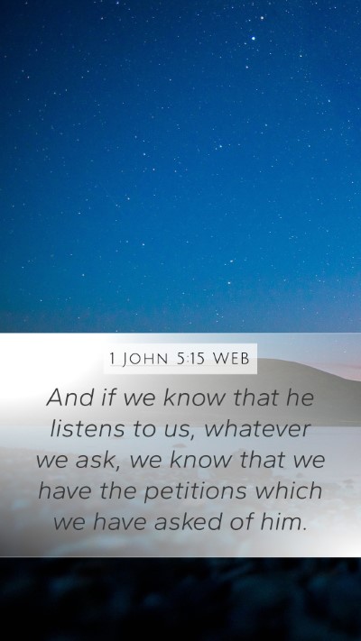 1 John 5:15 WEB Bible Verse Image