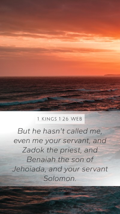 1 Kings 1:26 WEB Bible Verse Image