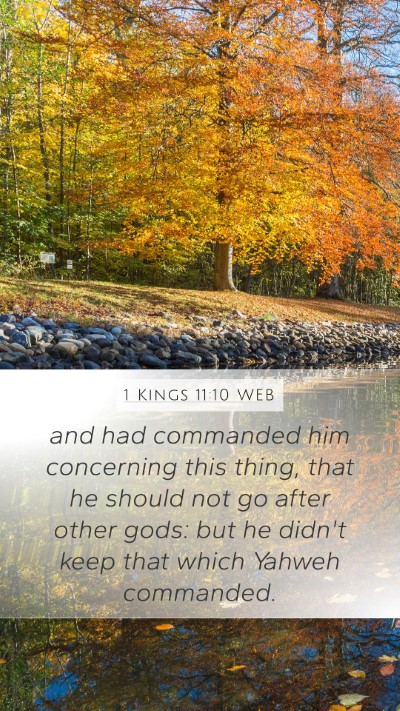 1 Kings 11:10 WEB Mobile Phone Wallpaper - and had commanded him concerning this thing, that - Mobile Bible Verse Wallpaper