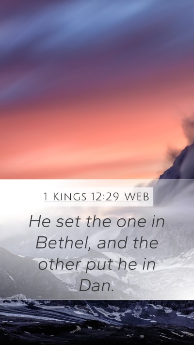 1 Kings 12:29 WEB Bible Verse Image