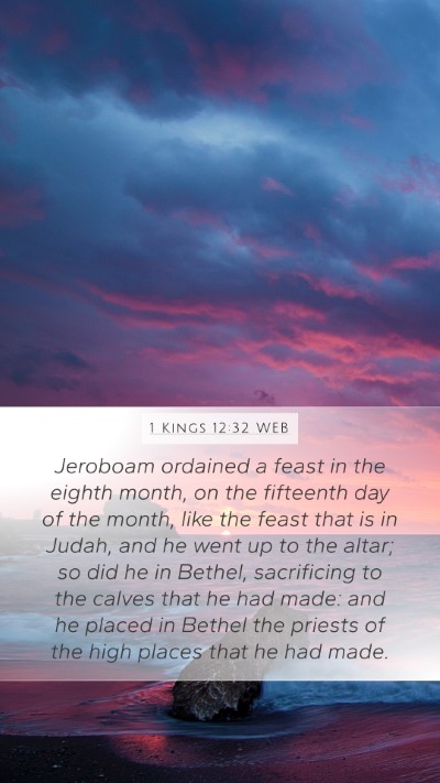 1 Kings 12:32 WEB Bible Verse Image