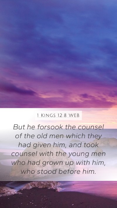 1 Kings 12:8 WEB Bible Verse Image