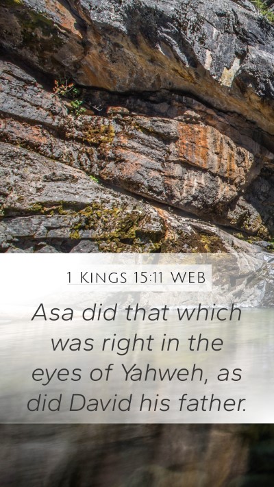1 Kings 15:11 WEB Mobile Phone Wallpaper - Asa did that which was right in the eyes of - Mobile Bible Verse Wallpaper