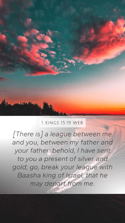 1 Kings 15:19 WEB Bible Verse Image