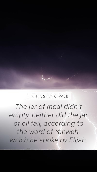 1 Kings 17:16 WEB Mobile Phone Wallpaper - The jar of meal didn't empty, neither did the jar - Mobile Bible Verse Wallpaper