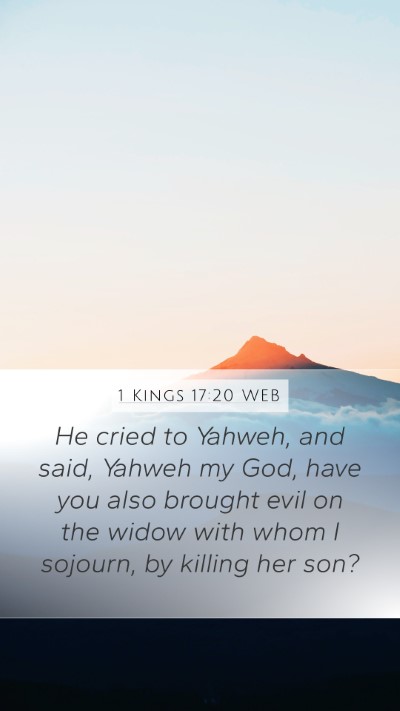 1 Kings 17:20 WEB Mobile Phone Wallpaper - He cried to Yahweh, and said, Yahweh my God, have - Mobile Bible Verse Wallpaper
