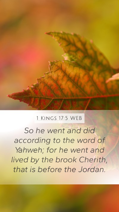 1 Kings 17:5 WEB Mobile Phone Wallpaper - So he went and did according to the word of - Mobile Bible Verse Wallpaper