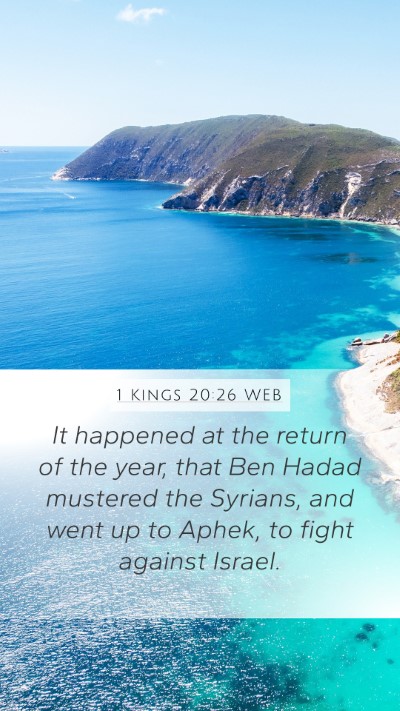 1 Kings 20:26 WEB Mobile Phone Wallpaper - It happened at the return of the year, that Ben - Mobile Bible Verse Wallpaper