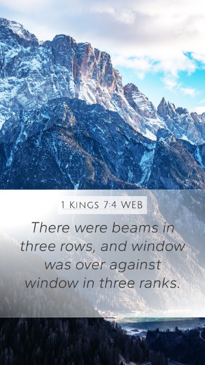 1 Kings 7:4 WEB Mobile Phone Wallpaper - There were beams in three rows, and window was - Mobile Bible Verse Wallpaper