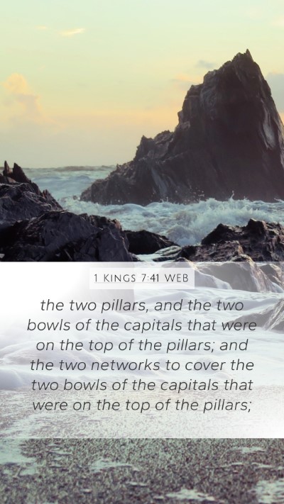 1 Kings 7:41 WEB Mobile Phone Wallpaper - the two pillars, and the two bowls of the - Mobile Bible Verse Wallpaper