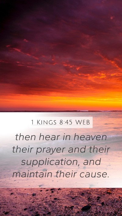 1 Kings 8:45 WEB Mobile Phone Wallpaper - then hear in heaven their prayer and their - Mobile Bible Verse Wallpaper
