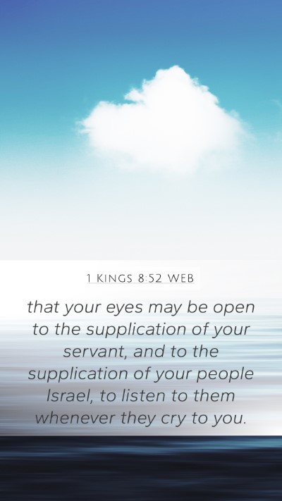1 Kings 8:52 WEB Mobile Phone Wallpaper - that your eyes may be open to the supplication of - Mobile Bible Verse Wallpaper