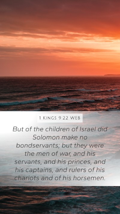 1 Kings 9:22 WEB Bible Verse Image