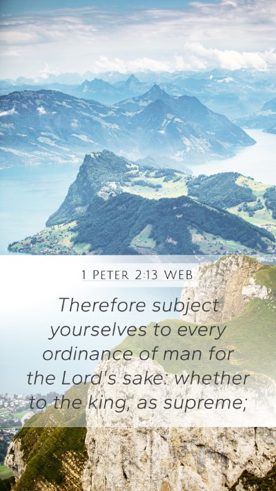 1 Peter 2:13 WEB Bible Verse Image