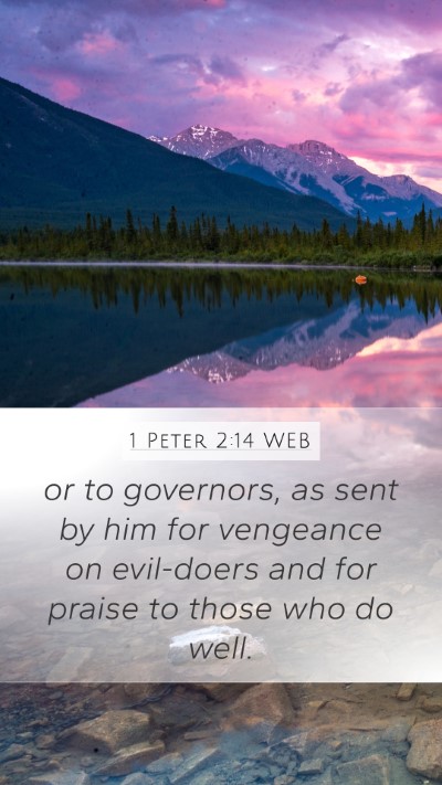 1 Peter 2:14 WEB Mobile Phone Wallpaper - or to governors, as sent by him for vengeance on - Mobile Bible Verse Wallpaper