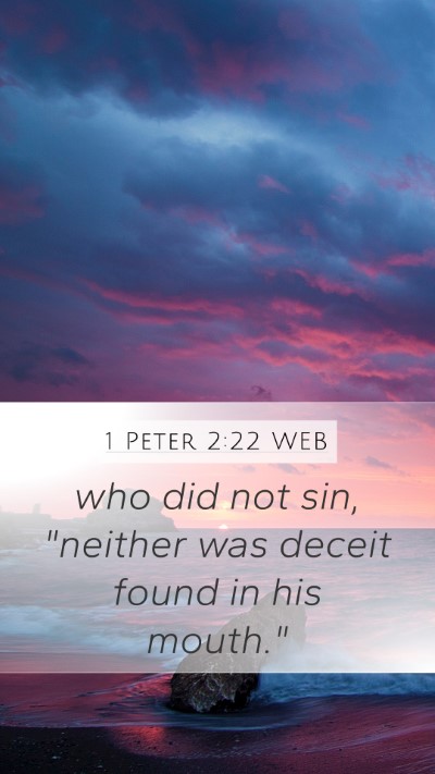 1 Peter 2:22 WEB Mobile Phone Wallpaper - who did not sin, 