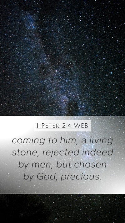 1 Peter 2:4 WEB Bible Verse Image