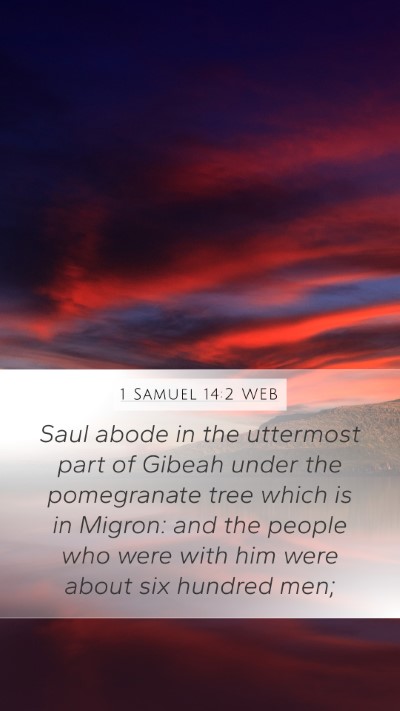 1 Samuel 14:2 WEB Mobile Phone Wallpaper - Saul abode in the uttermost part of Gibeah under - Mobile Bible Verse Wallpaper