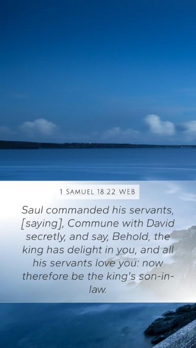 1 Samuel 18:22 WEB Mobile Phone Wallpaper - Saul commanded his servants, [saying], Commune - Mobile Bible Verse Wallpaper