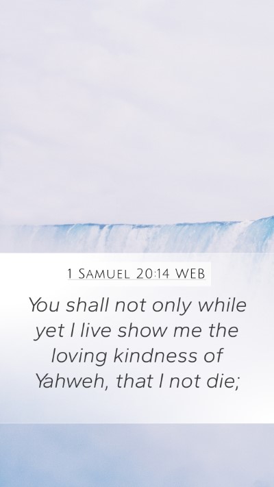 1 Samuel 20:14 WEB Bible Verse Image