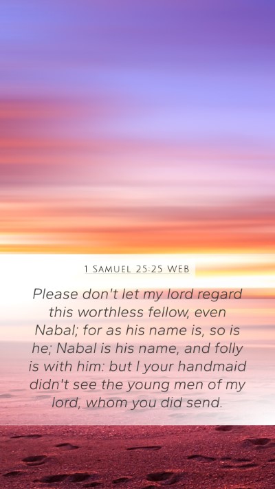 1 Samuel 25:25 WEB Bible Verse Image