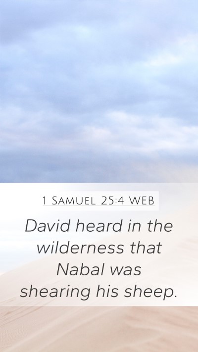 1 Samuel 25:4 WEB Mobile Phone Wallpaper - David heard in the wilderness that Nabal was - Mobile Bible Verse Wallpaper