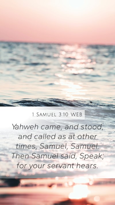 1 Samuel 3:10 WEB Mobile Phone Wallpaper - Yahweh came, and stood, and called as at other - Mobile Bible Verse Wallpaper