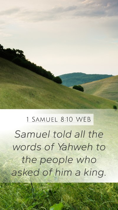 1 Samuel 8:10 WEB Mobile Phone Wallpaper - Samuel told all the words of Yahweh to the people - Mobile Bible Verse Wallpaper