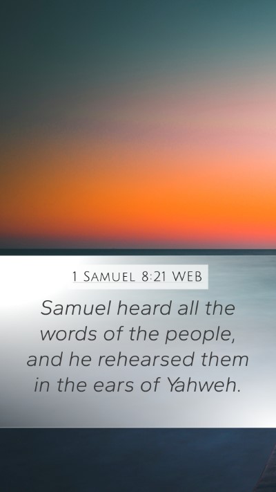 1 Samuel 8:21 WEB Mobile Phone Wallpaper - Samuel heard all the words of the people, and he - Mobile Bible Verse Wallpaper