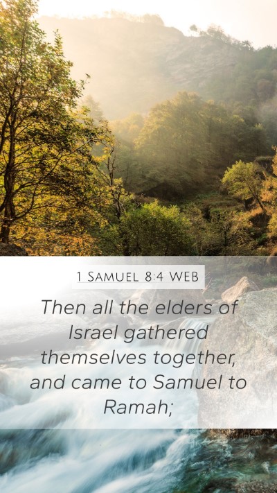 1 Samuel 8:4 WEB Mobile Phone Wallpaper - Then all the elders of Israel gathered themselves - Mobile Bible Verse Wallpaper