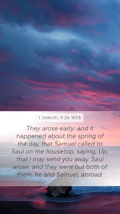 1 Samuel 9:26 WEB Mobile Phone Wallpaper - They arose early: and it happened about the - Mobile Bible Verse Wallpaper