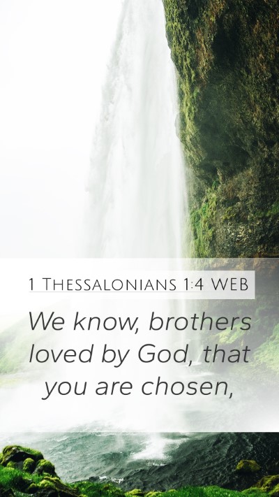 1 Thessalonians 1:4 WEB Bible Verse Image