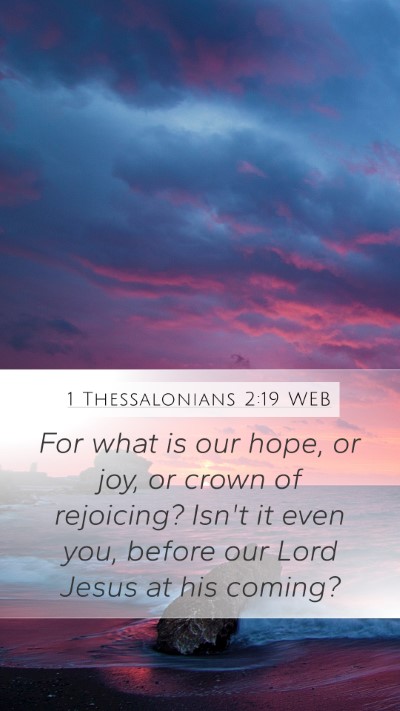 1 Thessalonians 2:19 WEB Bible Verse Image