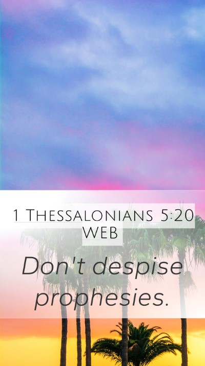 1 Thessalonians 5:20 WEB Bible Verse Image