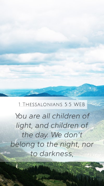 1 Thessalonians 5:5 WEB Bible Verse Image