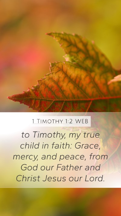 1 Timothy 1:2 WEB Bible Verse Image