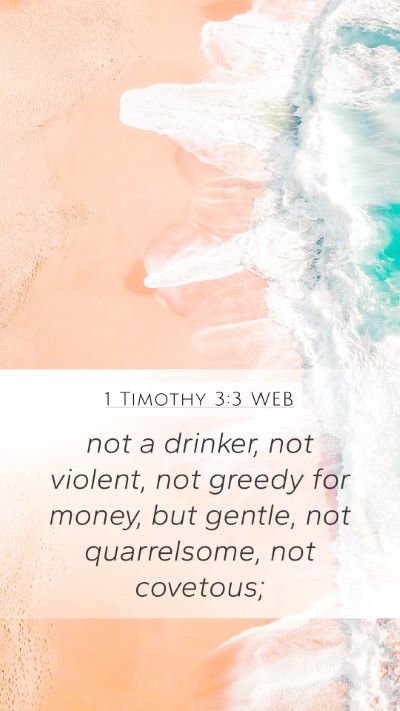 1 Timothy 3:3 WEB Bible Verse Image
