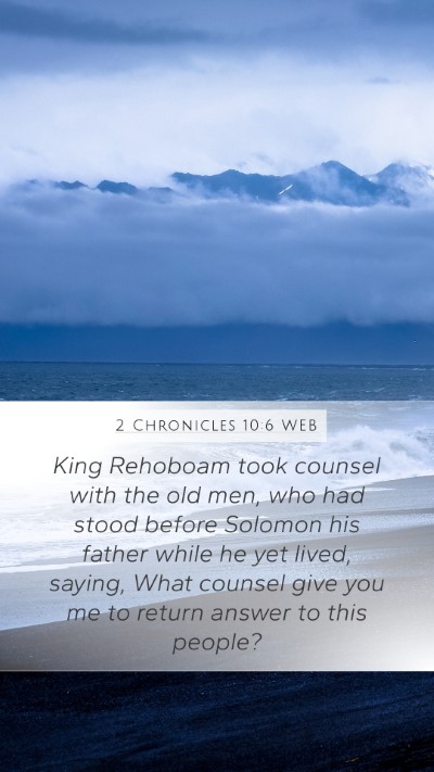 2 Chronicles 10:6 WEB Bible Verse Image