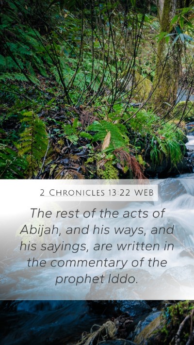 2 Chronicles 13:22 WEB Mobile Phone Wallpaper - The rest of the acts of Abijah, and his ways, and - Mobile Bible Verse Wallpaper