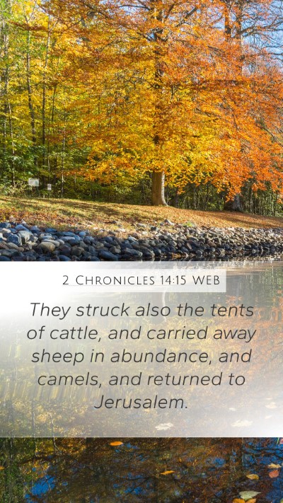 2 Chronicles 14:15 WEB Mobile Phone Wallpaper - They struck also the tents of cattle, and carried - Mobile Bible Verse Wallpaper
