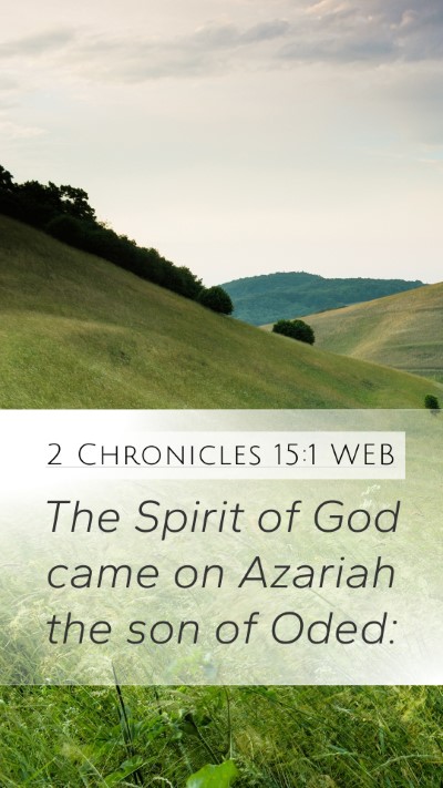 2 Chronicles 15:1 WEB Bible Verse Image