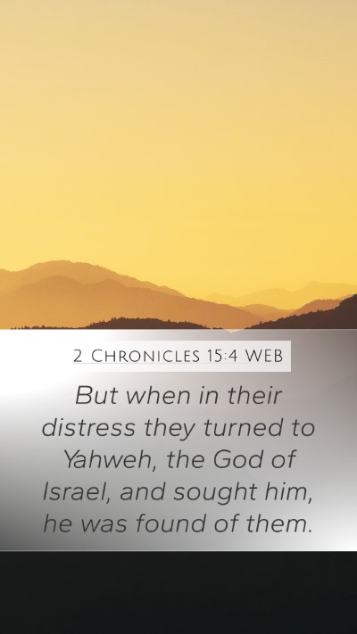 2 Chronicles 15:4 WEB Bible Verse Image