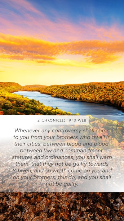 2 Chronicles 19:10 WEB Mobile Phone Wallpaper - Whenever any controversy shall come to you from - Mobile Bible Verse Wallpaper