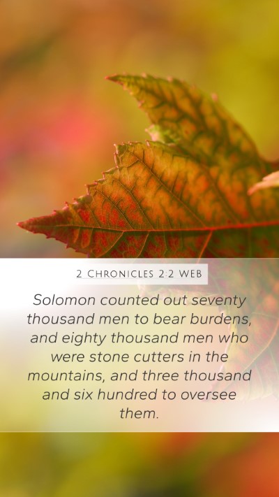2 Chronicles 2:2 WEB Mobile Phone Wallpaper - Solomon counted out seventy thousand men to bear - Mobile Bible Verse Wallpaper