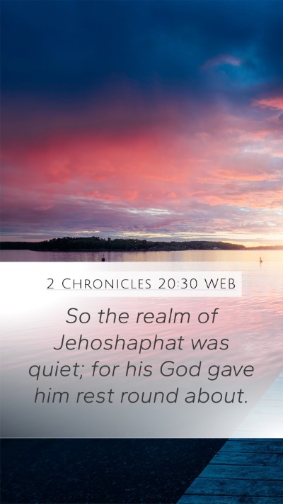 2 Chronicles 20:30 WEB Mobile Phone Wallpaper - So the realm of Jehoshaphat was quiet; for his - Mobile Bible Verse Wallpaper