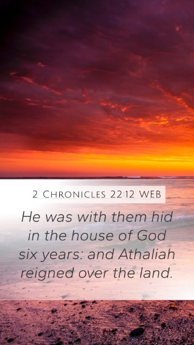 2 Chronicles 22:12 WEB Bible Verse Image