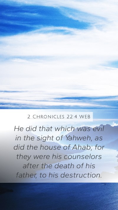 2 Chronicles 22:4 WEB Mobile Phone Wallpaper - He did that which was evil in the sight of - Mobile Bible Verse Wallpaper