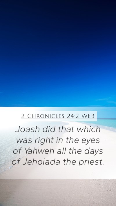 2 Chronicles 24:2 WEB Bible Verse Image