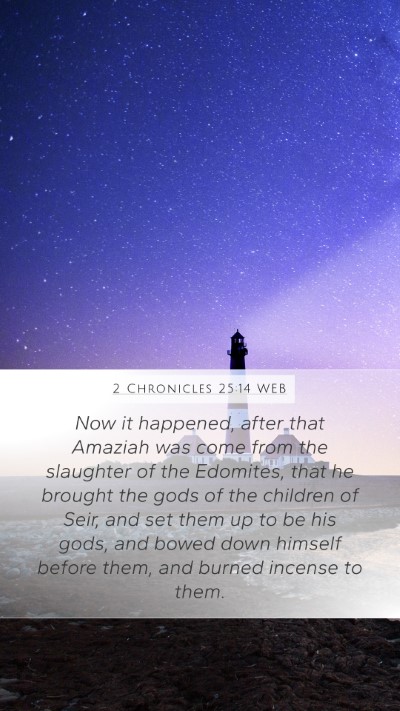 2 Chronicles 25:14 WEB Bible Verse Image