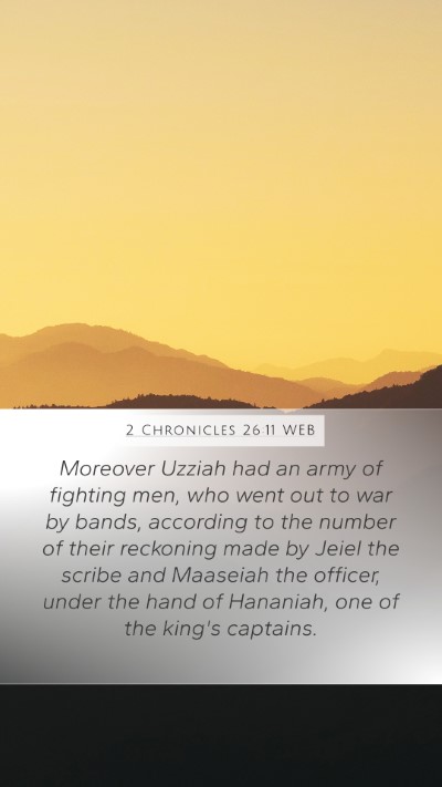 2 Chronicles 26:11 WEB Mobile Phone Wallpaper - Moreover Uzziah had an army of fighting men, who - Mobile Bible Verse Wallpaper